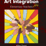 Art Integration for Elementary Teachers