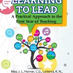 Learning to Lead: A Practical Approach to the First Year of Teaching
