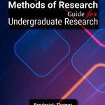 The Scope and Methods of Research: A Guide for Undergraduate Research