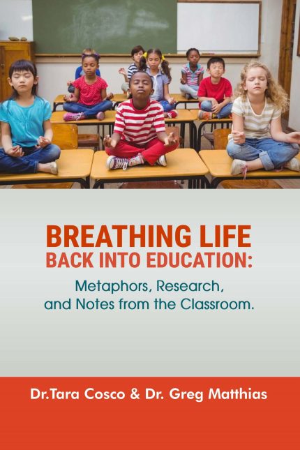 Breathing Life Back into Education: Metaphors, Research, and Notes from the Classroom
