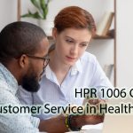 HPR 1006 GP03 - Customer Service in Healthcare