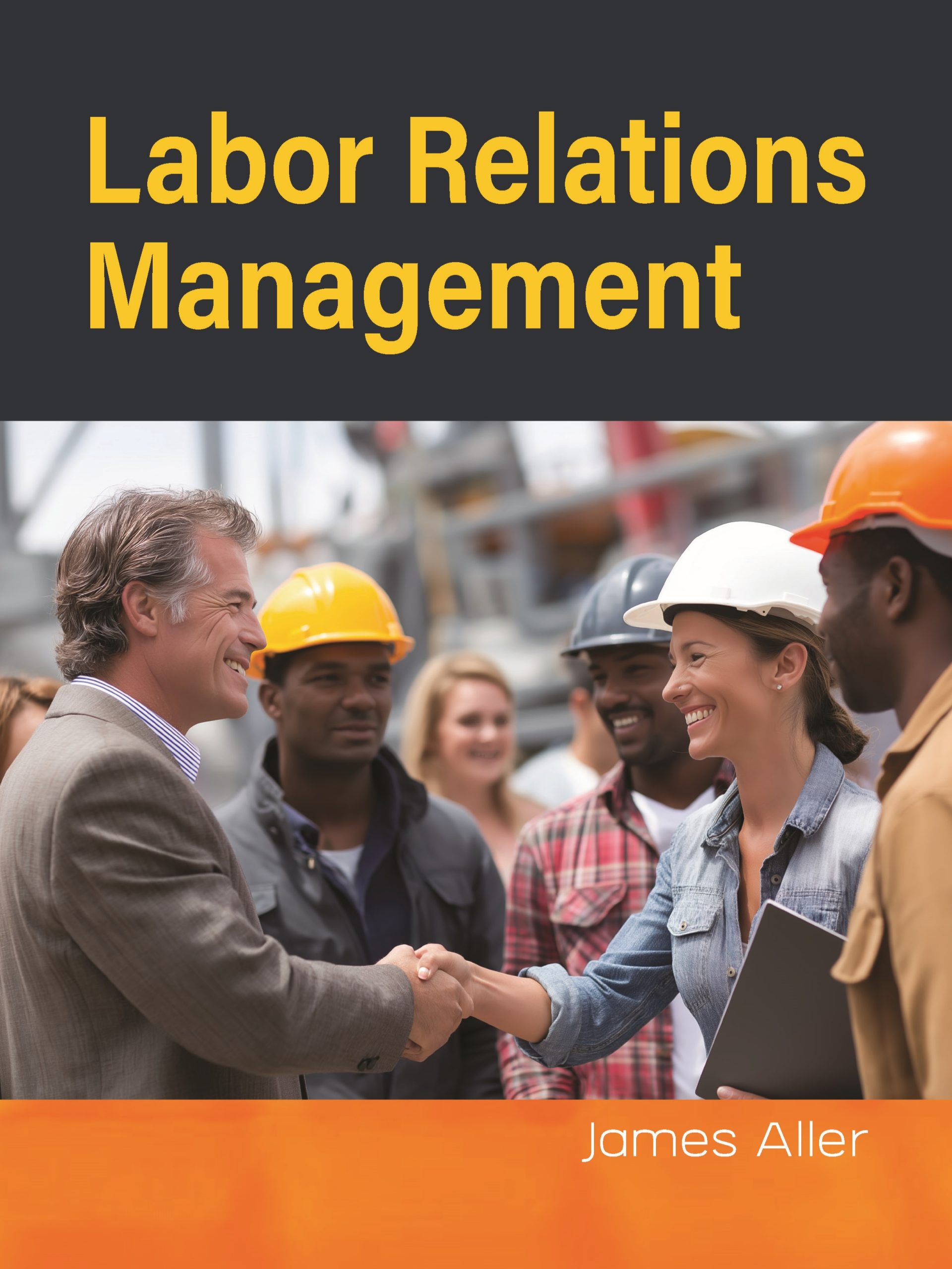Aller,James_Labor Relations Management_Final cover Labor Relations Management - Image 1
