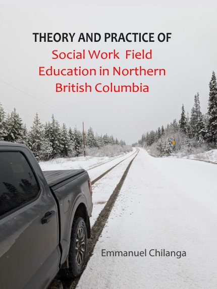 Theory and Practice of Social Work Field Education in Northern British Columbia