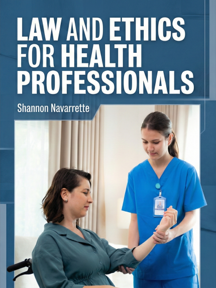 Law and Ethics for Health Professionals