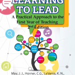 Learning to Lead: A Practical Approach to the First Year of Teaching – 2nd Edition